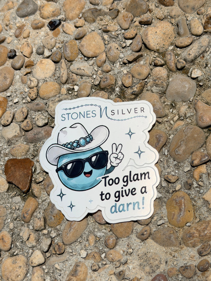 ’Too glam to give a darn!’ Sticker 2.5 inches - merch